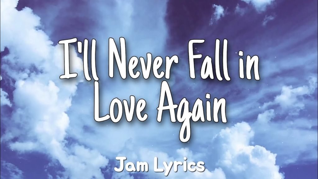 i would never fall in love lyrics 04