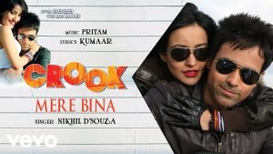 Mere Bina lyrics Crook 01