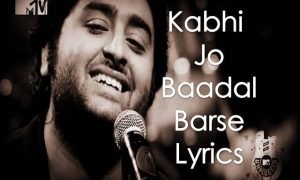 Lyrics Of Kabhi Jo Badal Barse 01