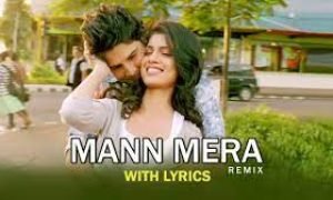 Mann Mera song lyrics 02