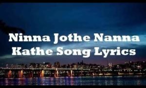 Neenaade Naa Lyrics English Translation – Ninna Jothe Nanna Kathe 04