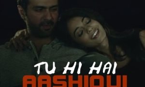 Tu Hi Hai Aashiqui Song Lyrics 03