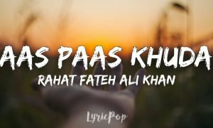 Tu Na Jaane Lyrics - Aas Paas Hai Khuda Song Detail 014